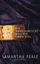 Samantha Peale - Die amerikanische Malerin Emma Dial