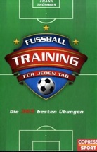 Frank Thömmes - Fußballtraining für jeden Tag