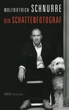 Wolfdietrich Schnurre - Der Schattenfotograf