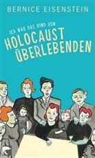 Bernice Eisenstein - Ich war das Kind von Holocaustüberlebenden