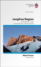 Hausman, Kar Hausmann, Karl Hausmann, Rathmayr, Bernd Rathmayr - Jungfrau Region: Tschingelhorn - Eiger - Fiescherhörner - Finsteraar-