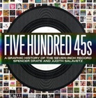 Spencer Drate, Judith Salavetz - Five Hundred 45s