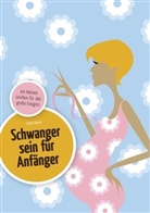 Sonja Hauer - Schwanger sein für Anfänger