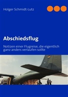 Schmidt-Lutz, Holger Schmidt-Lutz - Abschiedsflug