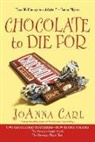 JoAnna Carl - Chocolate to Die For