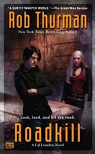 Rob Thurman - Roadkill: A Cal Leandros Novel