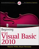 Bryan Newsome, Thearo Willis, Thearon Willis, Thearon Newsome Willis - Beginning Microsoft Visual Basic 2010