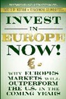 David R Kotok, David R. Kotok, DR Kotok, Kotok David R., Vincenzo Sciarretta, Vincenzo Kotok Sciarretta... - Invest in Europe Now!