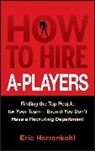 E Herrenkohl, Eric Herrenkohl, Herrenkohl Eric - How to Hire A-Players