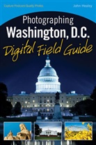 John Healey - Photographing Washington D.c. Digital Field Guide