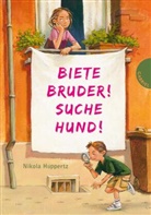 Nikola Huppertz, Michael Bayer - Biete Bruder! Suche Hund!