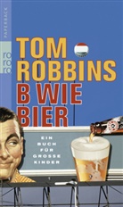 Tom Robbins, Les LePere, Les LePere - B wie Bier