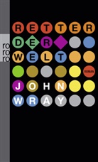 John Wray - Retter der Welt