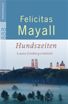 Felicitas Mayall - Hundszeiten
