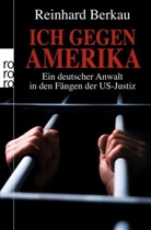 Berka, Reinhar Berkau, Reinhard Berkau, Stratenwerth, Irene Stratenwerth - Ich gegen Amerika