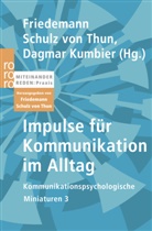 Dagmar Kumbier, Friedeman Schulz von Thun, Friedemann Schulz von Thun, Dina Barghaan, Kumbie, Kumbier... - Impulse für Kommunikation im Alltag