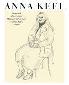 Anna Keel - Bilder und Zeichnungen