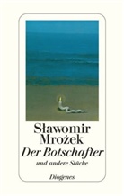 Slawomir Mrozek - Der Botschafter