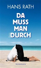 Hans Rath - Da muss man durch
