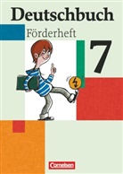 Agnes Fulde, Agne Fulde, Agnes Fulde, Margareth Leonis, Mechthild Stüber, Mechthild Stüber... - Deutschbuch, Förderheft: Deutschbuch - Sprach- und Lesebuch - Fördermaterial zu allen Ausgaben - 7. Schuljahr