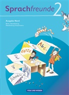 Heik Bonas, Heike Bonas, Heike u a Bonas, Antj Delonge, Antje Delonge, Anja Hollik... - Sprachfreunde, Ausgabe Nord (2010): Sprachfreunde - Sprechen - Schreiben - Spielen - Ausgabe Nord 2010 (Berlin, Brandenburg, Mecklenburg-Vorpommern) - 2. Schuljahr