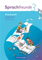Susann Kelch, Susanne Kelch, Andrea Knoefler, Andre Knöfler, Andrea Knöfler, Heike Schindler... - Sprachfreunde, Ausgabe Nord (2010): Sprachfreunde - Sprechen - Schreiben - Spielen - Ausgabe Nord 2010 (Berlin, Brandenburg, Mecklenburg-Vorpommern) - 3. Schuljahr