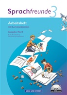 Susann Kelch, Susanne Kelch, Andrea Knoefler, Andre Knöfler, Andrea Knöfler, Heike Schindler... - Sprachfreunde, Ausgabe Nord (2010): Sprachfreunde - Sprechen - Schreiben - Spielen - Ausgabe Nord 2010 (Berlin, Brandenburg, Mecklenburg-Vorpommern) - 3. Schuljahr