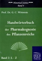 G C Wittstein, G. C. Wittstein, C Wittstein, G C Wittstein, G. C. Wittstein - Handwörterbuch der Pharmakognosie des Pflanzenreichs. Bd.2