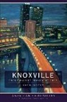 Jack Neely - Knoxville: This Obscure Prismatic City