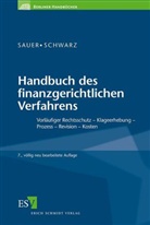 Otto M (Dr.) Sauer, Hansjürge Schwarz, Hansjürgen Schwarz, Pete Bilsdorfer (Prof. Dr.), Morsch (Dr.) - Handbuch des finanzgerichtlichen Verfahrens