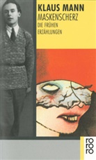 Klaus Mann, Uwe Naumann - Maskenscherz