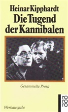 Thomas Harlan, Heinar Kipphardt, Uw Naumann, Uwe Naumann, Uw Naumann (Dr.), Uwe Naumann (Dr.) - Die Tugend der Kannibalen