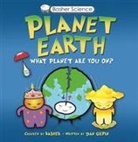 Simon Basher, Basher Simon Illus, Dan Gilpin, Daniel Gilpin, Dan Green, Simon Basher... - Us Planet Earth