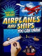 Nicole Brecke, Nicole/ Stockland Brecke, Patricia M. Stockland, Nicole Brecke - Airplanes and Ships You Can Draw