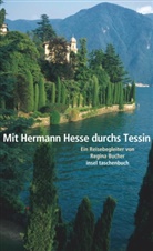Regina Bucher - Mit Hermann Hesse durchs Tessin
