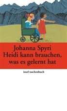 Johanna Spyri - Heidi kann brauchen, was es gelernt hat
