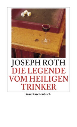 Joseph Roth - Die Legende vom heiligen Trinker - Erzählung