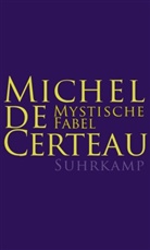 Michel Certeau, Michel de Certeau - Mystische Fabel