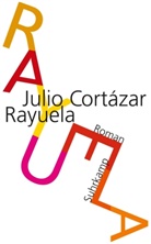 Julio Cortazar, Julio Cortázar - Rayuela. Himmel und Hölle