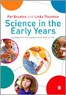 Pat Brunton, Pat Thornton Brunton, Brunton Pat, Linda Thornton, Linda C Thornton, Linda C C Thornton... - Science in the Early Years