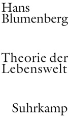 Hans Blumenberg, Manfre Sommer, Manfred Sommer - Theorie der Lebenswelt