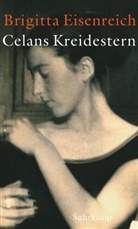 Brigitta Eisenreich - Celans Kreidestern