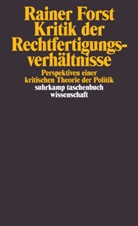 Rainer Forst - Kritik der Rechtfertigungsverhältnisse