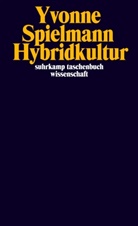 Yvonne Spielmann - Hybridkultur