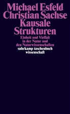Michae Esfeld, Michael Esfeld, Christian Sachse - Kausale Strukturen