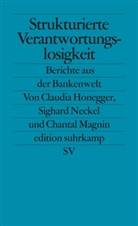 Claudia Honegger, Chantal Magnin, Sighar Neckel, Sighard Neckel - Strukturierte Verantwortungslosigkeit