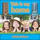 Bobbie Kalman - This Is My Home