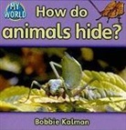 Bobbie Kalman - How Do Animals Hide?