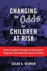 Susan Neuman, Susan B Neuman, Susan B. Neuman - Changing the Odds for Children at Risk
