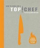 Emily Miller, The Creators of Top Chef, Antonis Achilleos - How to Cook Like a Top Chef